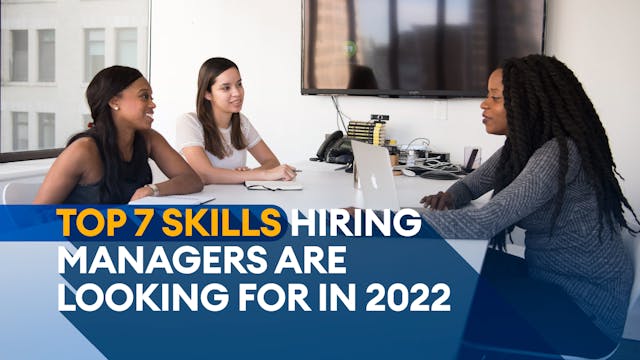Top 7 Skills Hiring Managers are Looking For In 2022