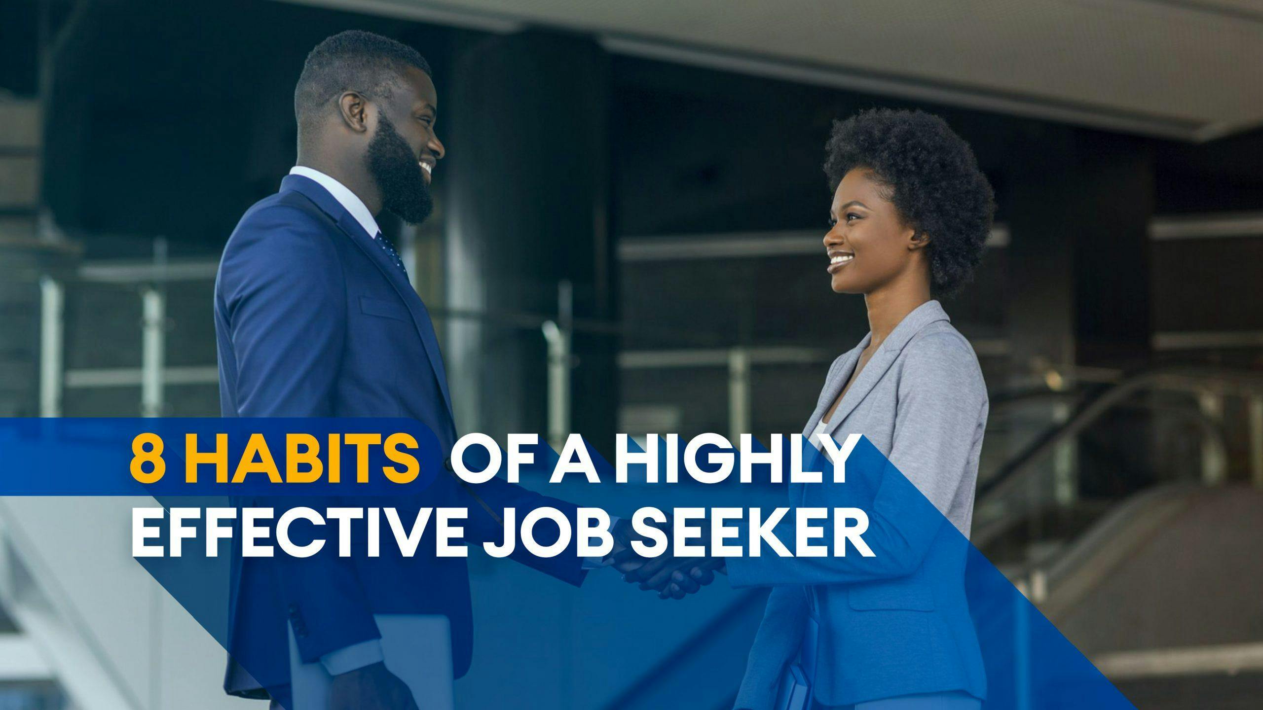 8 habits of a highly effective job seeker : Elevolt Blog