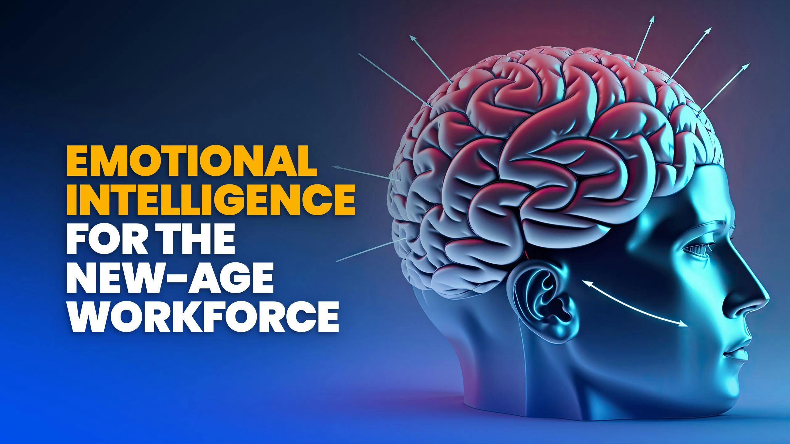 Emotional Intelligence for the New-Age Workforce : Elevolt Blog
